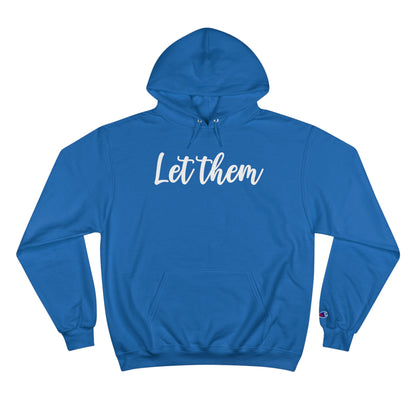 Let Them - Champion Hoodie