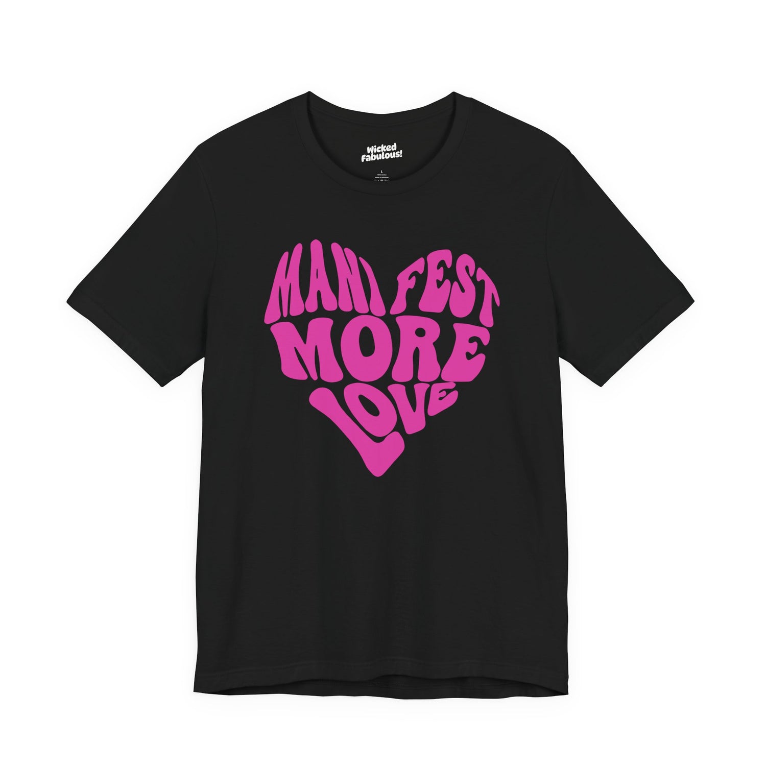 Manifest More Love T-Shirt — Retro Heart Positive Vibes Tee