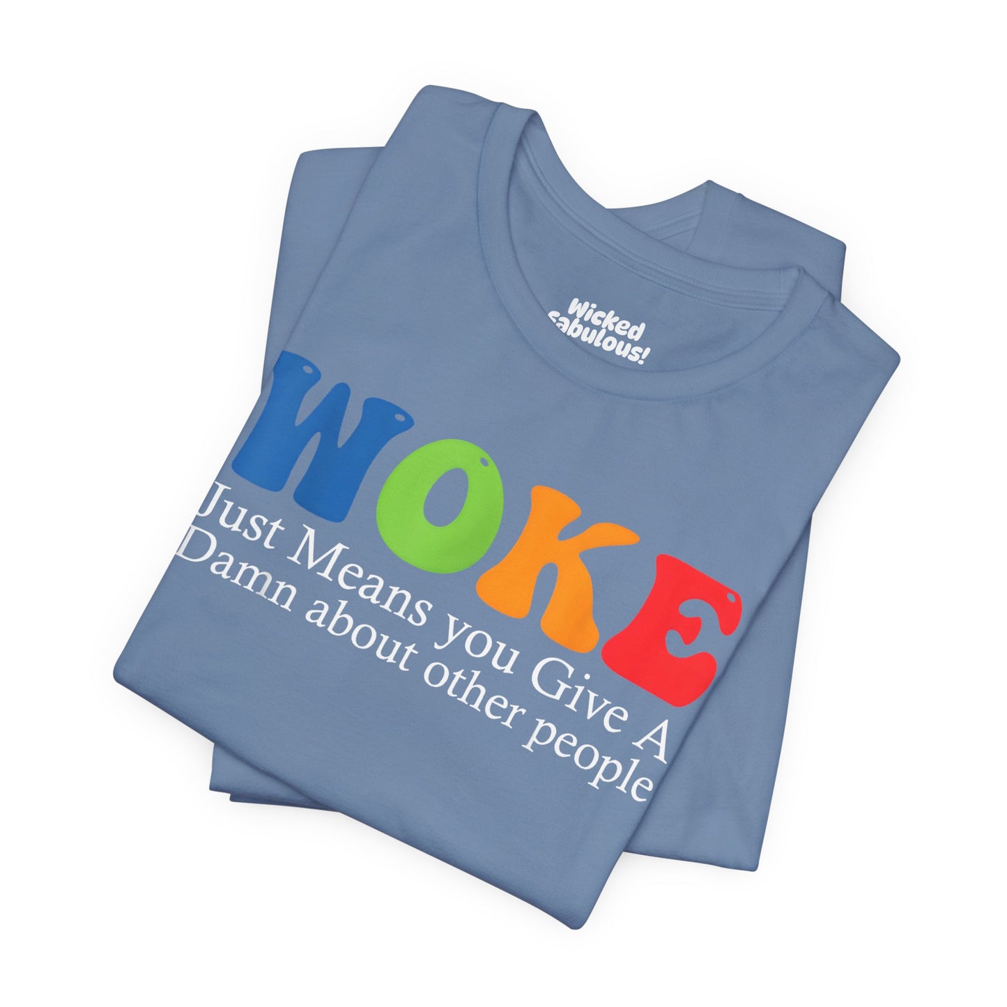 Woke Tee - Unisex Jersey Short Sleeve