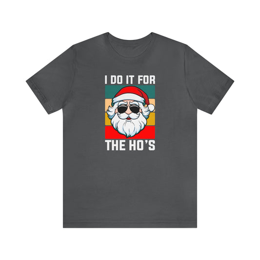 I Do It For the Ho's