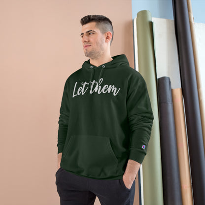 Let Them - Champion Hoodie