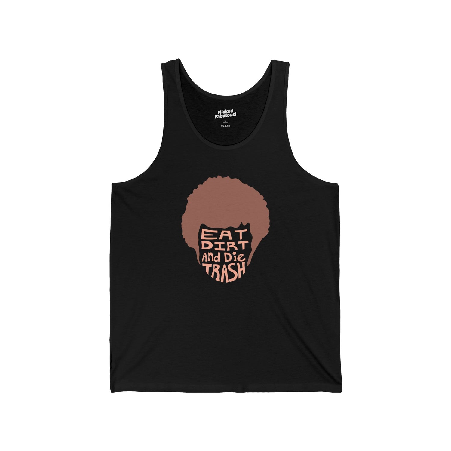 Eat Dirt and Die Trash