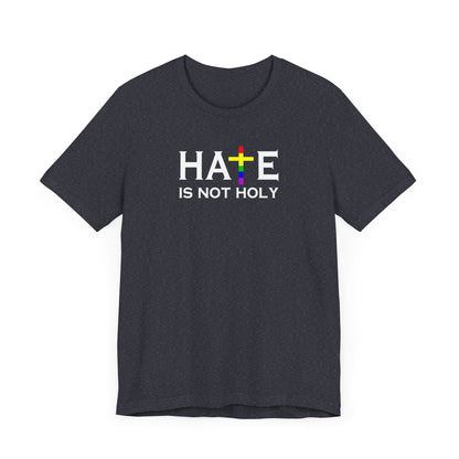 Hate is Not Holy