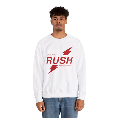 I Feel the Rush Crewneck Sweatshirt