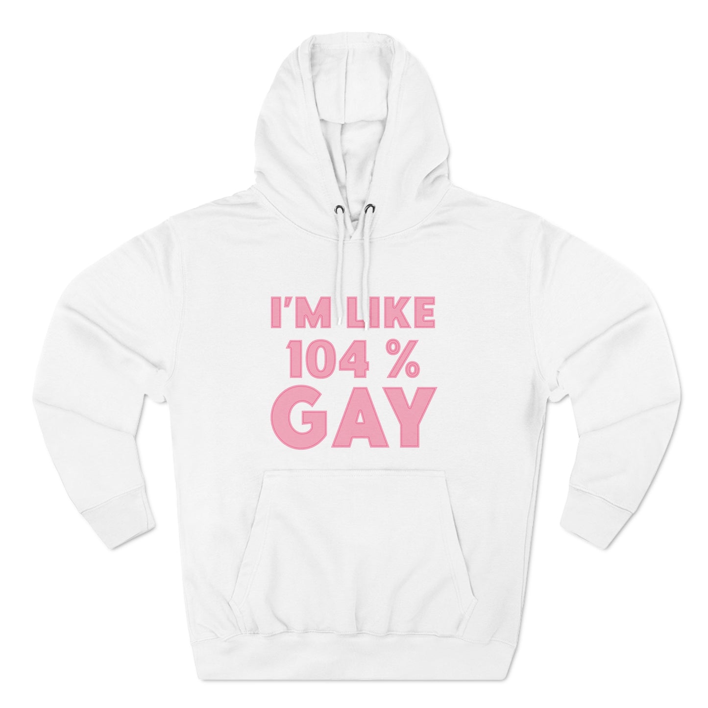 I'm Like 104% Gay