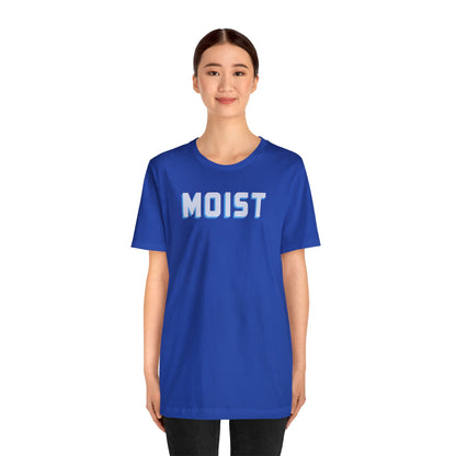 MOIST