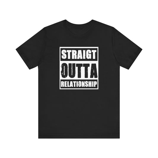 Straight Outta Relationship