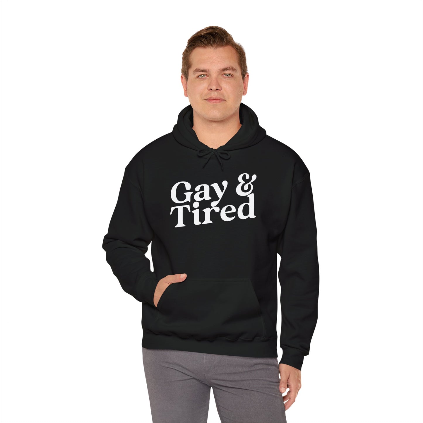 Gay and Tired Hoodie