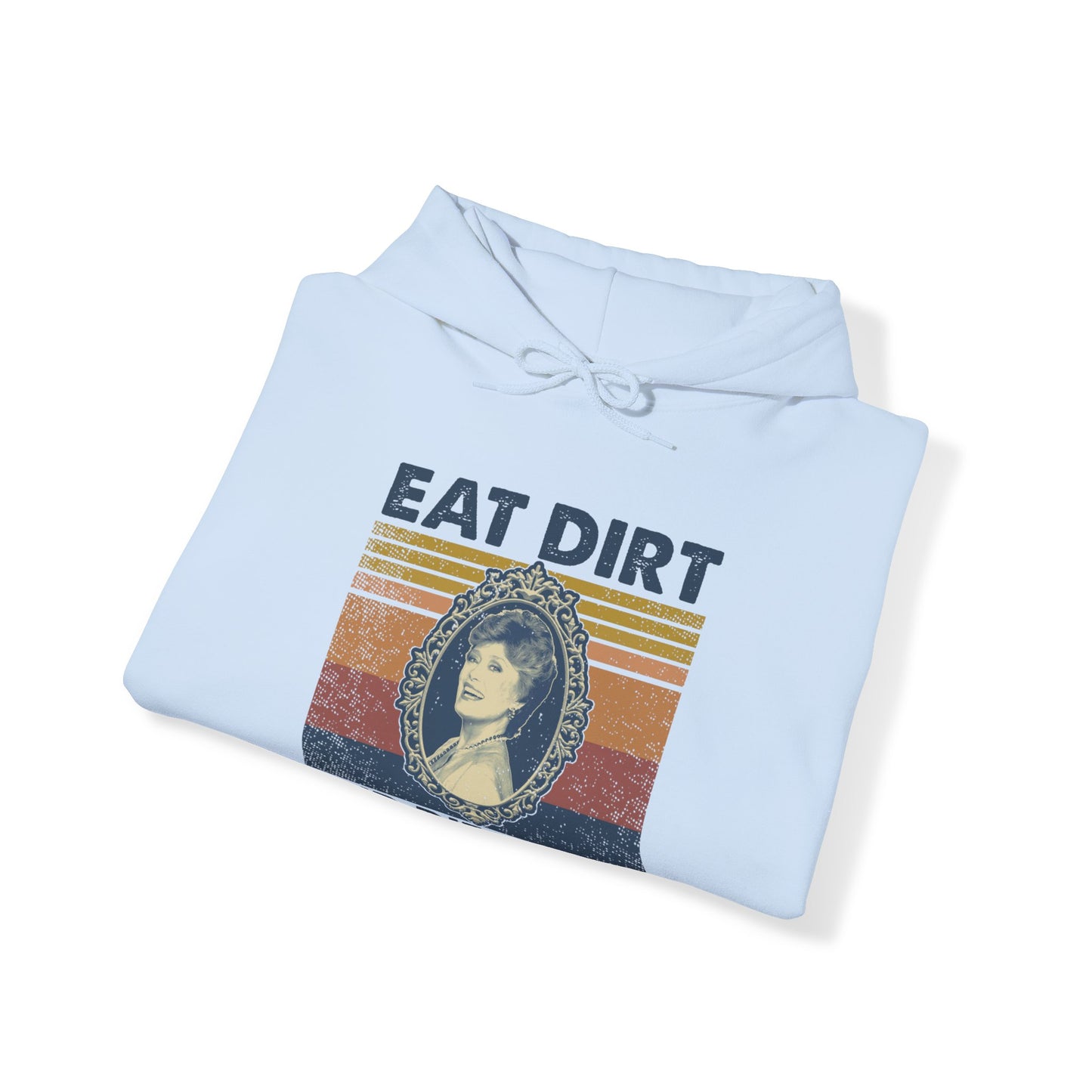 Eat Dirt and Die Trash