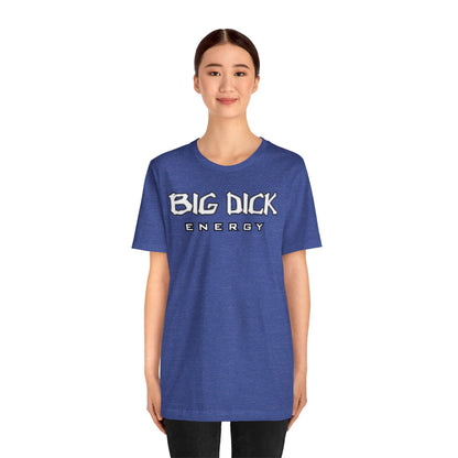 BDE - Big Dick Energy