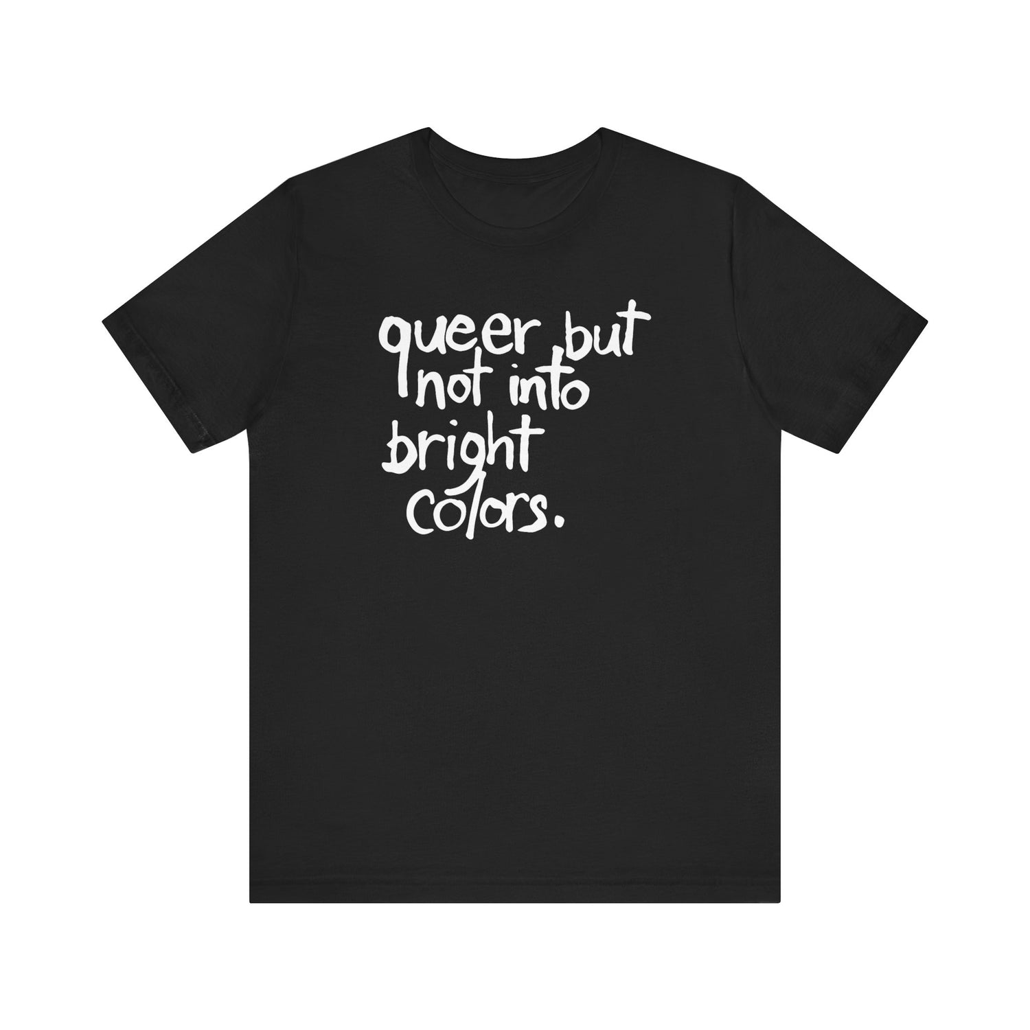 Queer but Not Into Bright Colors