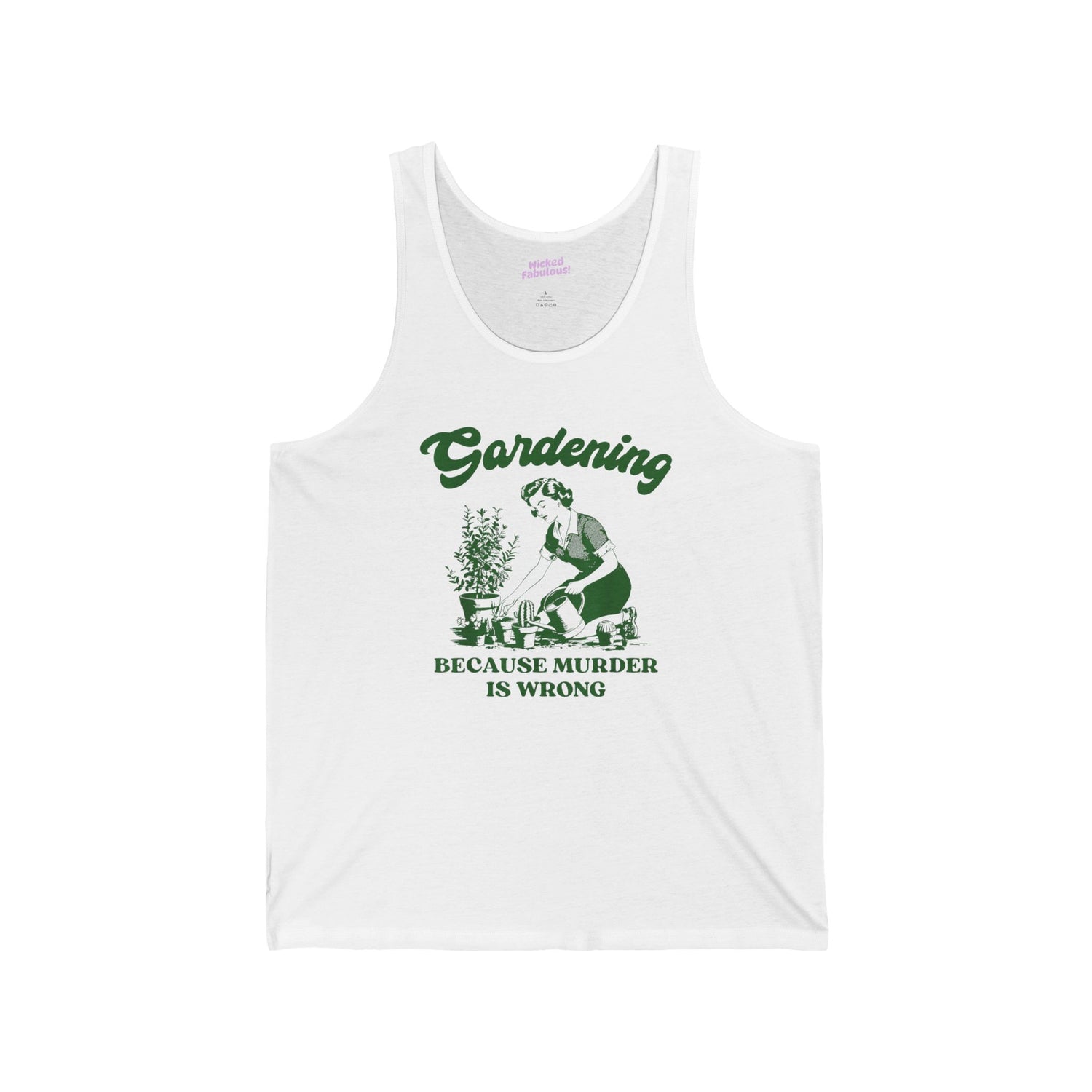 Gardening Unisex Jersey Tank - Because Murder is Wrong Tank