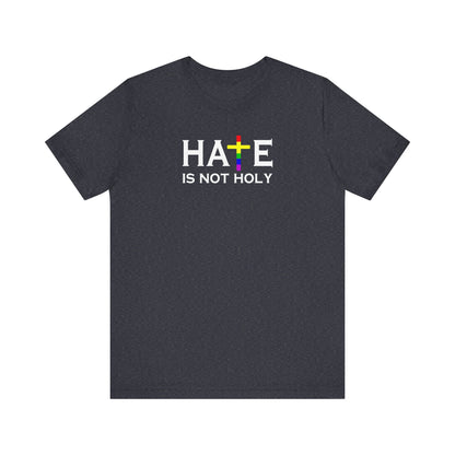 Hate is Not Holy