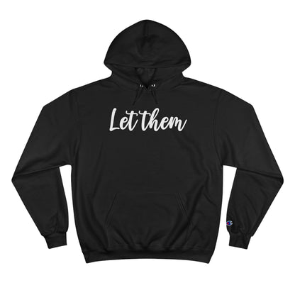 Let Them - Champion Hoodie