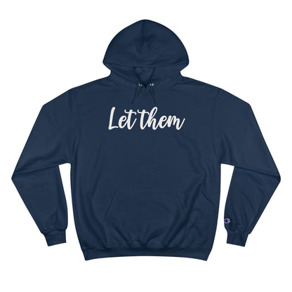 Let Them - Champion Hoodie