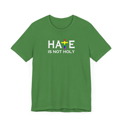 Hate is Not Holy