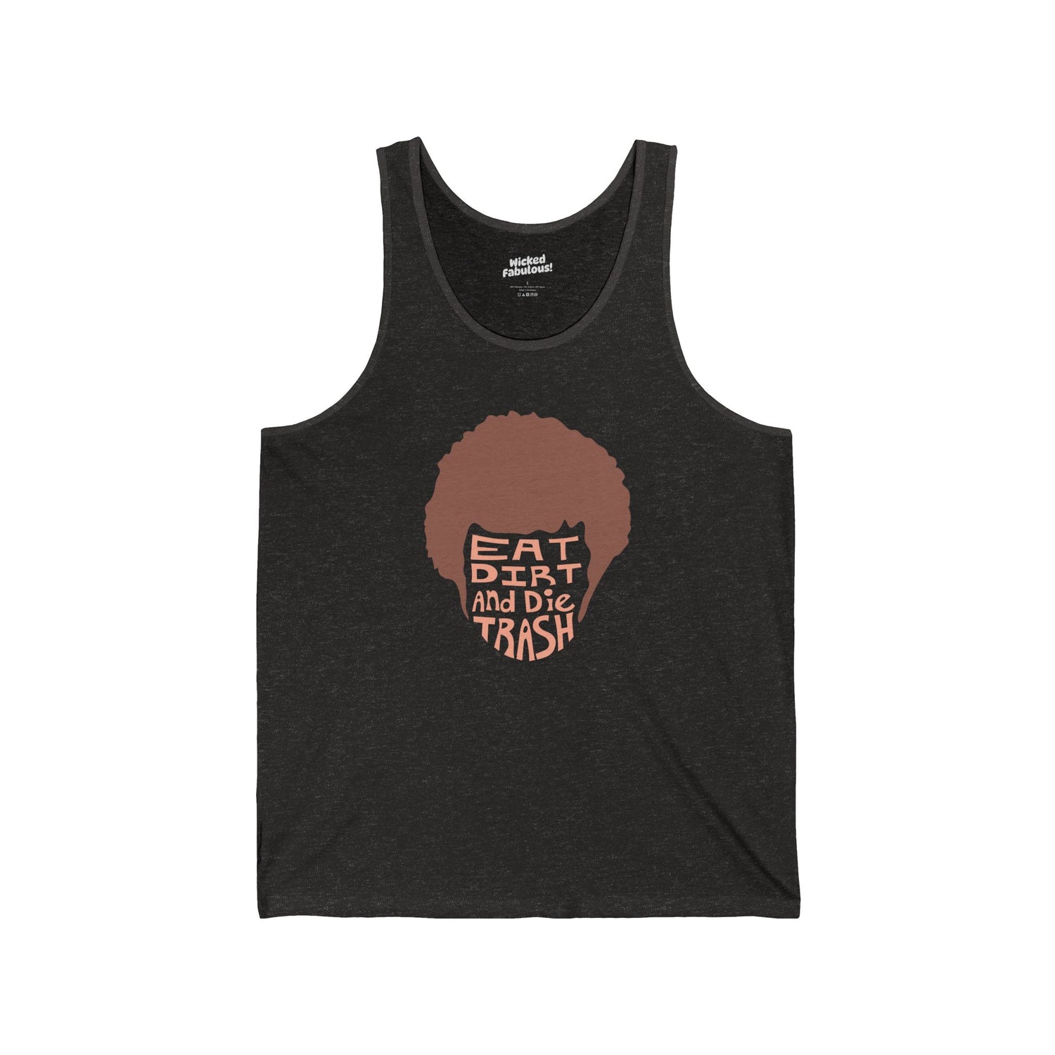 Eat Dirt and Die Trash