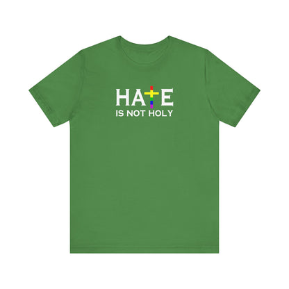 Hate is Not Holy