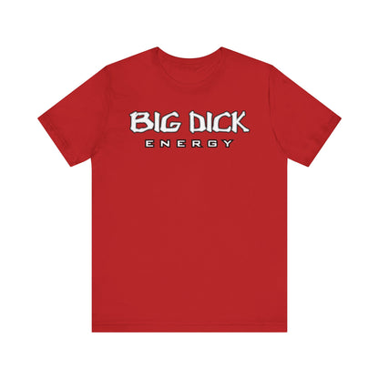 BDE - Big Dick Energy