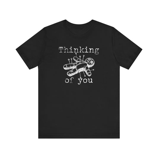 Thinking of You - Voodoo Doll T-Shirt