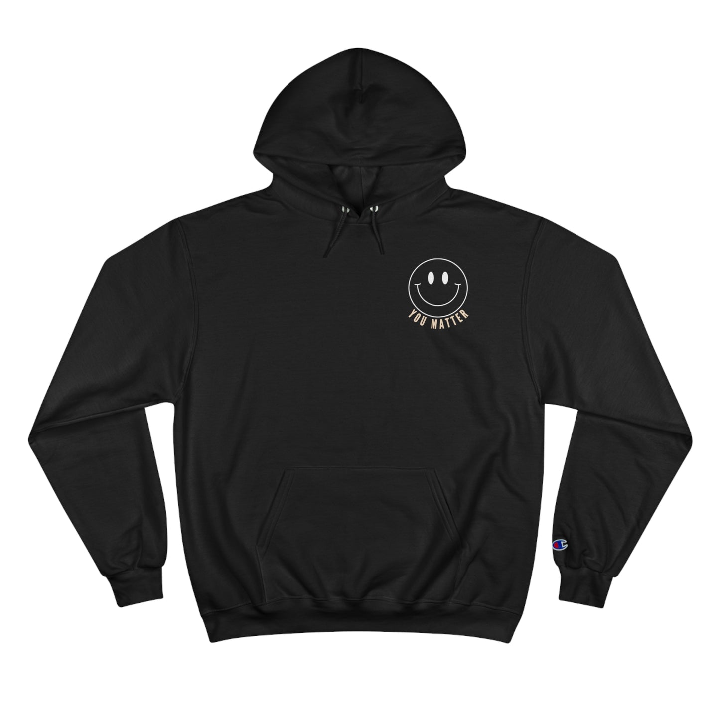 To the Person Behind Me, YOU MATTER - Champion Hoodie