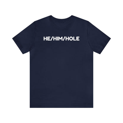 He, Him, Hole