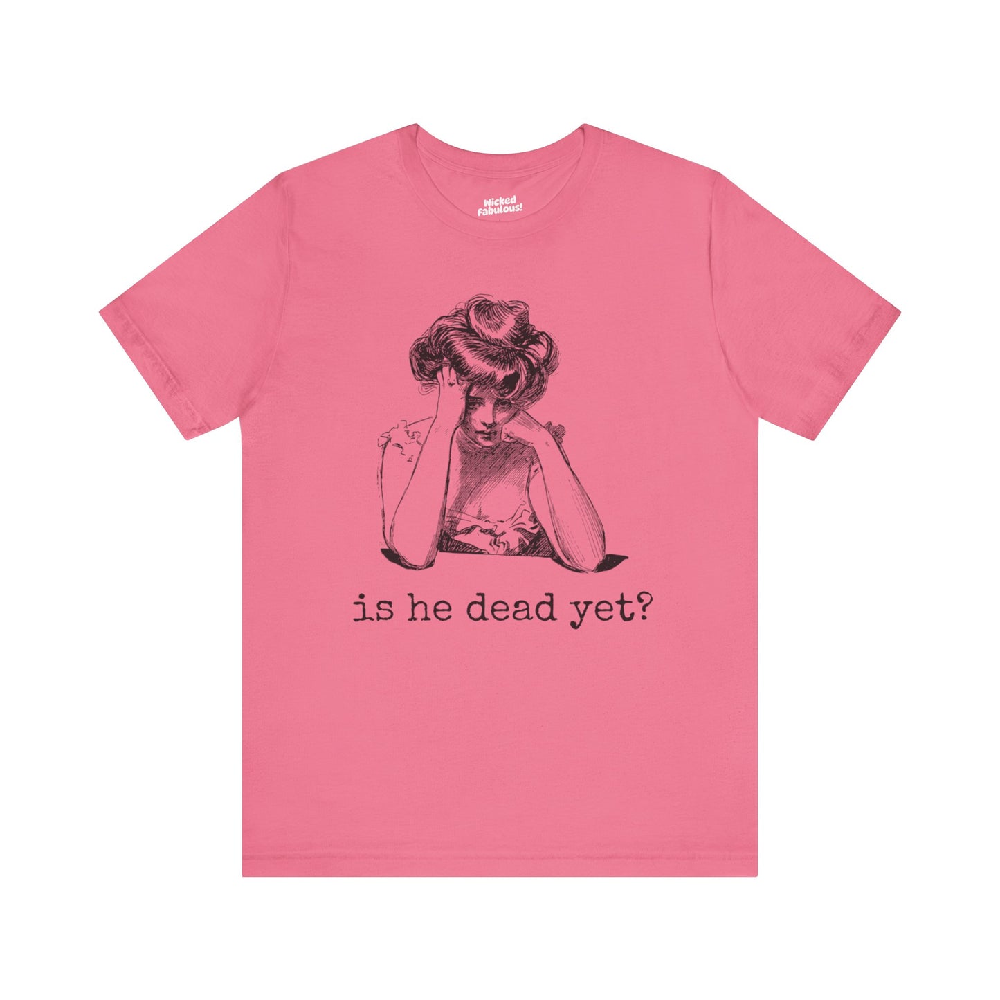 Funny Tee - 'Is He Dead Yet?' Graphic T-Shirt