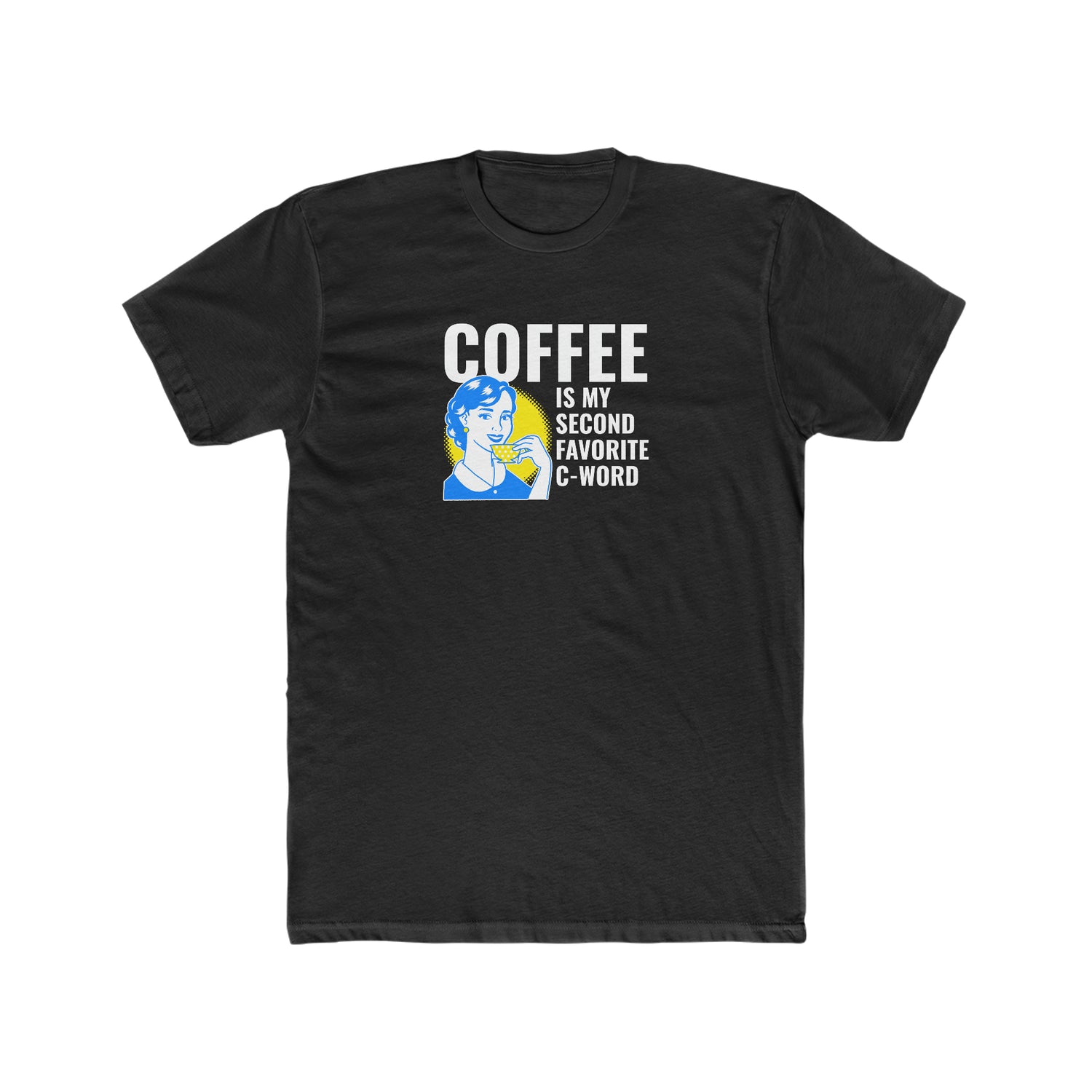Coffee is My Second Favorite C-Word