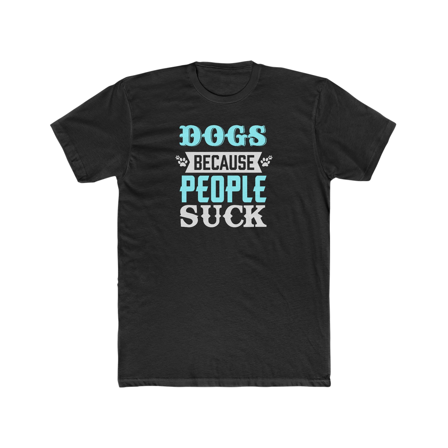 Dog's Because People Suck