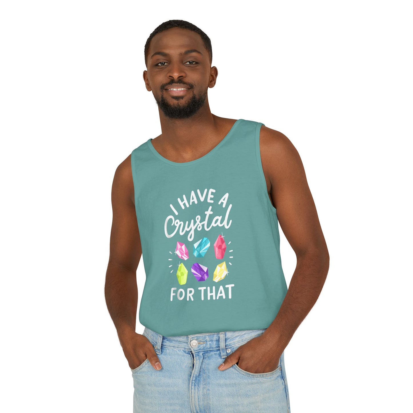 I Have a Crystal for That - Unisex Garment-Dyed Tank Top