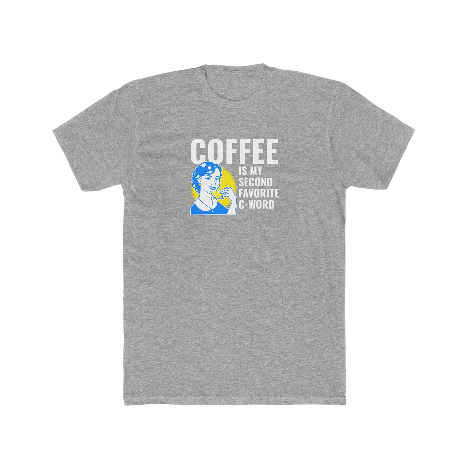 Coffee is My Second Favorite C-Word