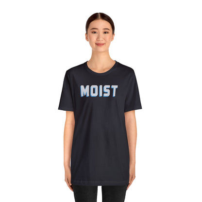 MOIST