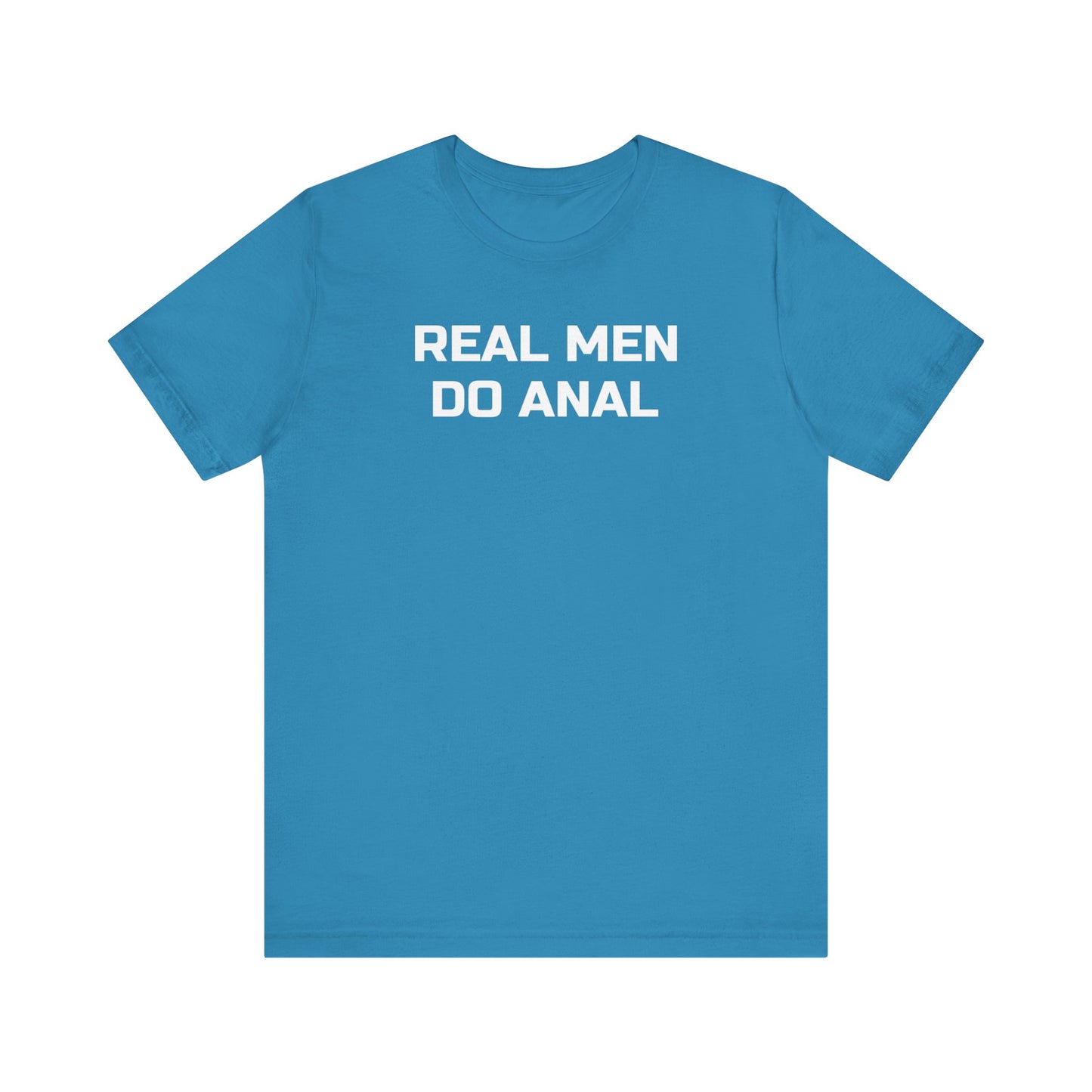 Real Men Do Anal