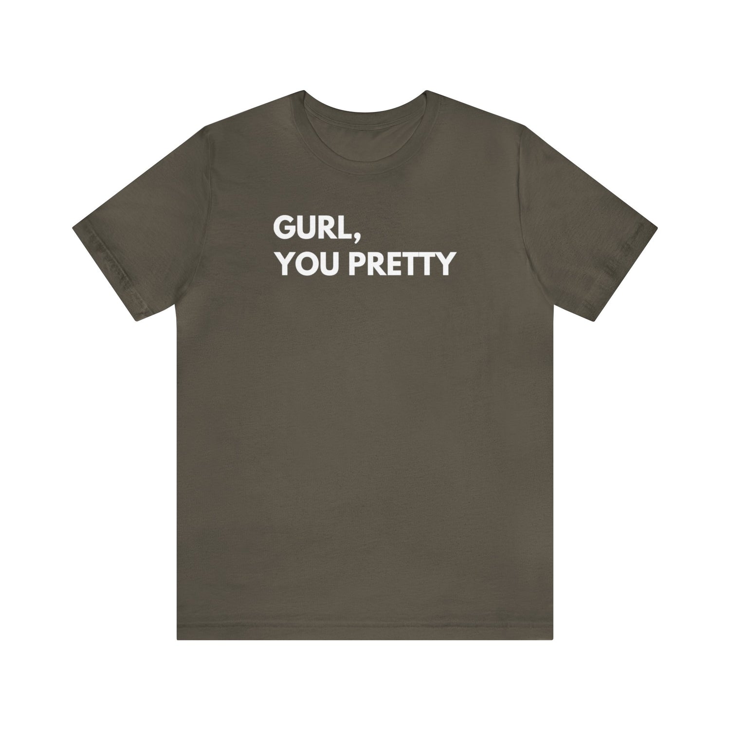 Gurl, You Pretty