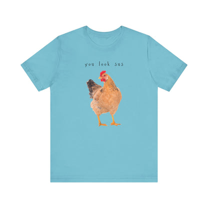 Funny Chicken Graphic Tee – You Look Sus T-Shirt