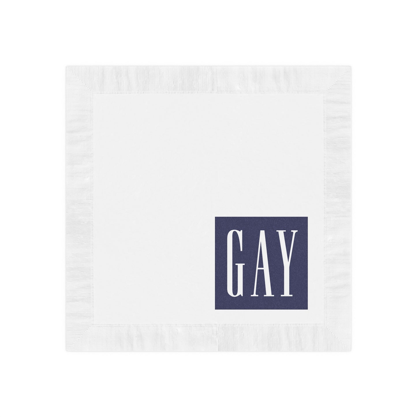 These are My GAY Napkins