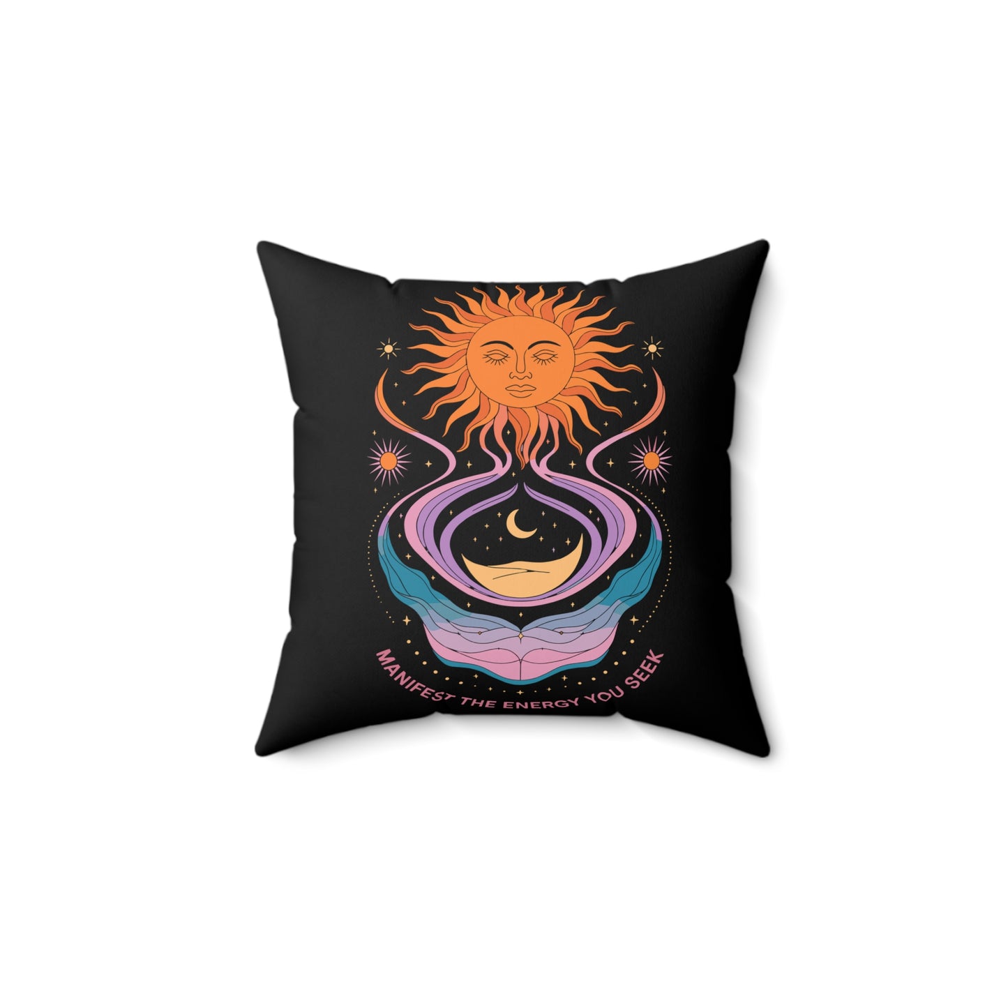 Manifest the Energy You Seek - Faux Suede Square Pillow