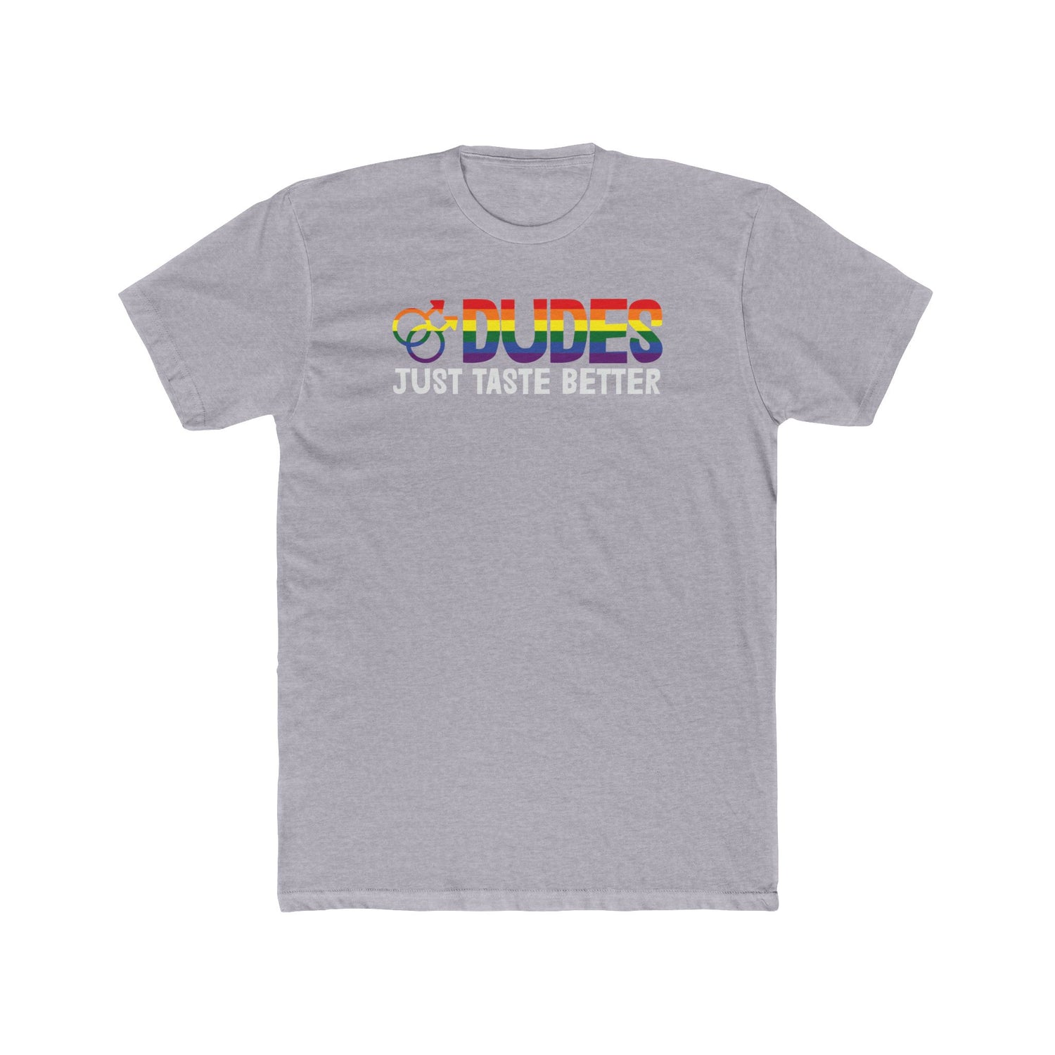 Dudes Just Taste Better - Gay Pride Edition
