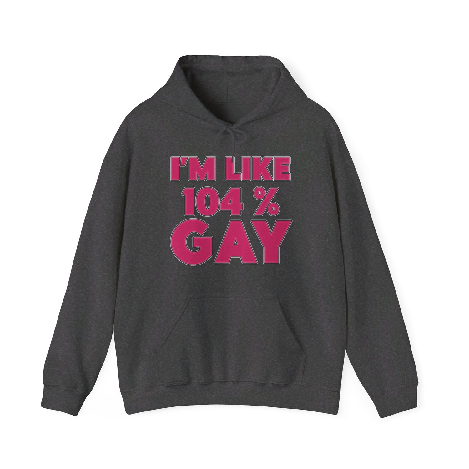 I'm Like 104% Gay