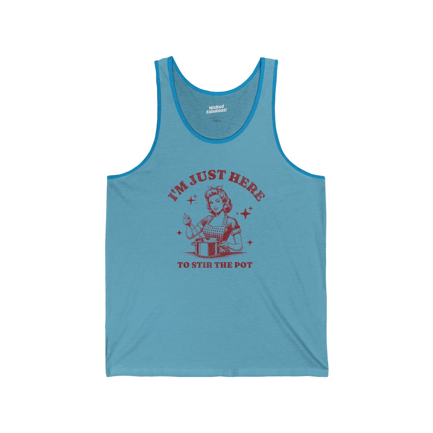 I’m Just Here to Stir the Pot | Sassy LGBTQ+ Unisex Tank