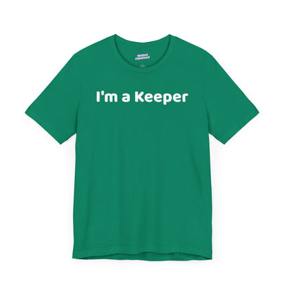 I'm A Keeper