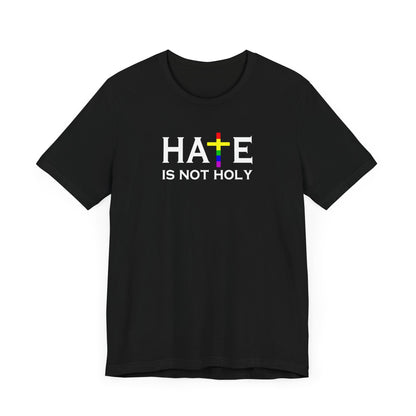 Hate is Not Holy