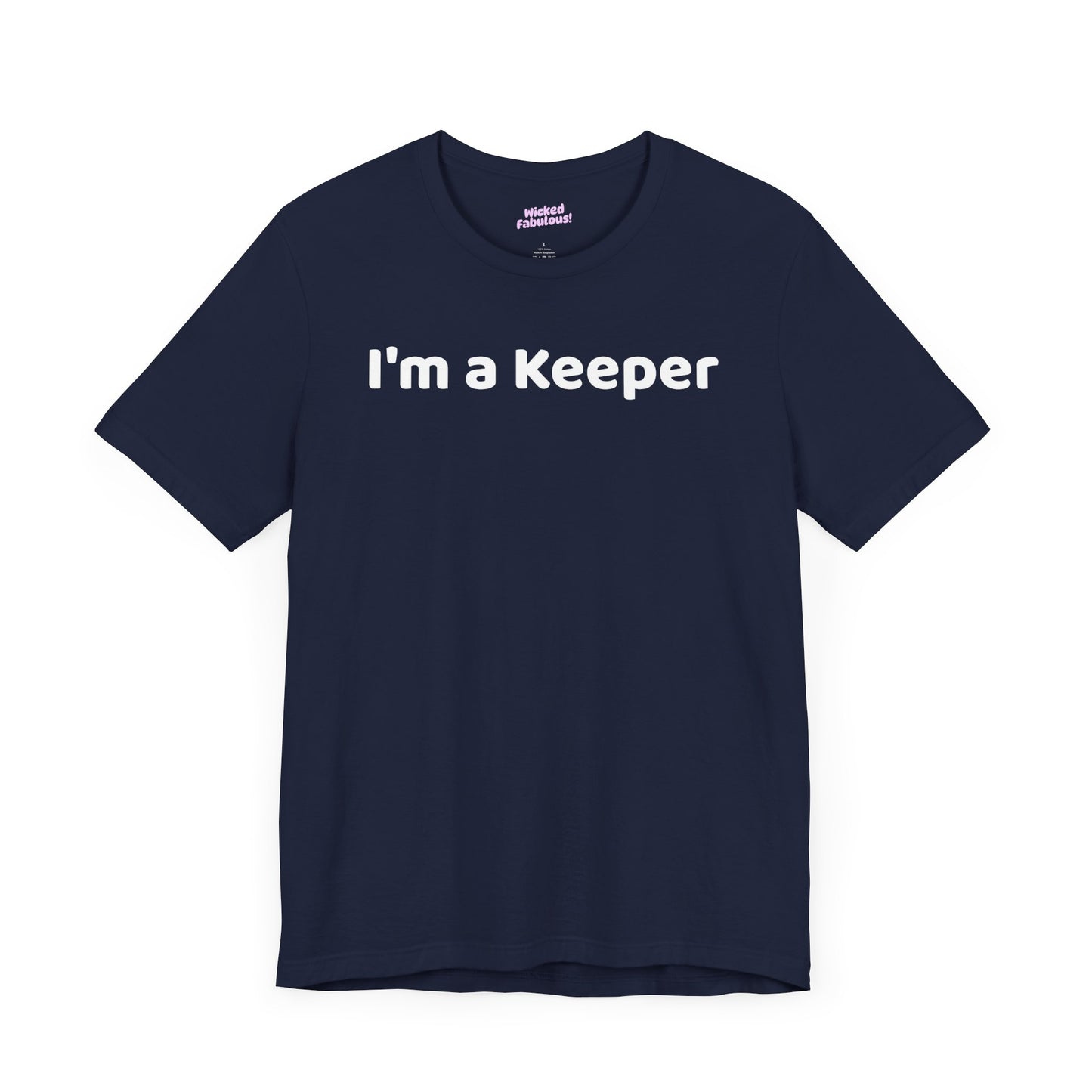 I'm A Keeper