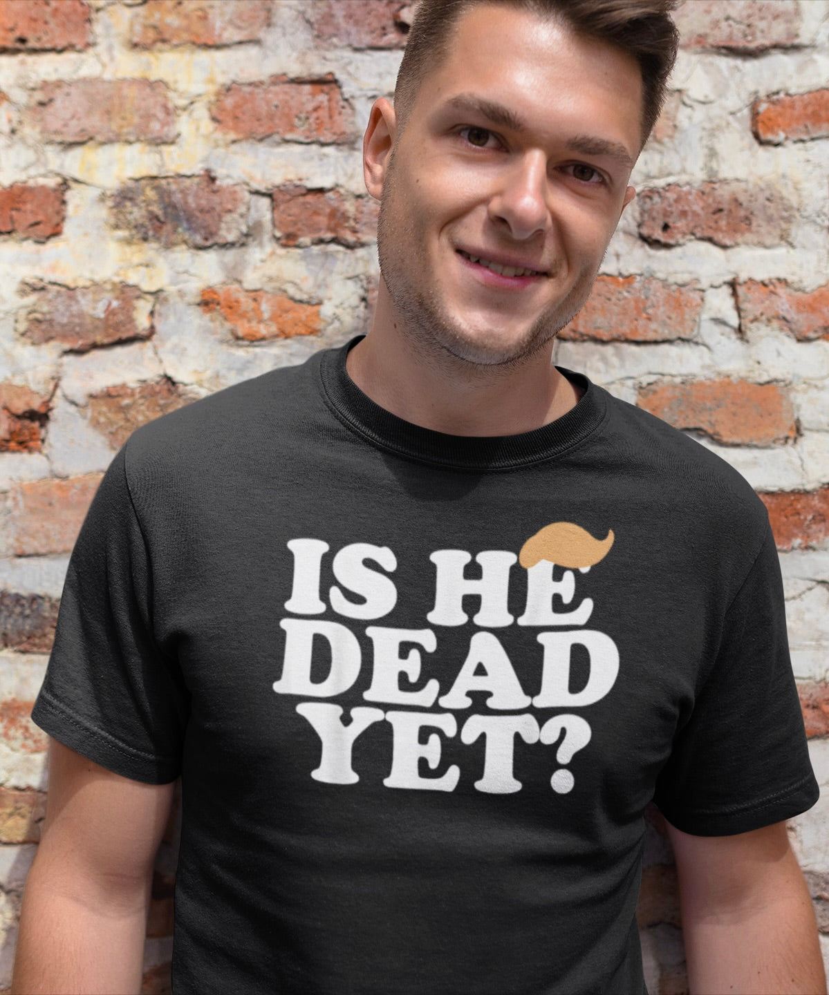 Funny Short Sleeve Tee - "Is He Dead Yet?"
