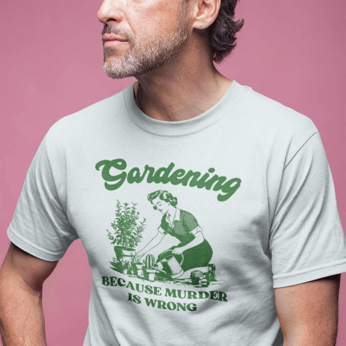 Gardening Humor Unisex Tee - "Because Murder Is Wrong"