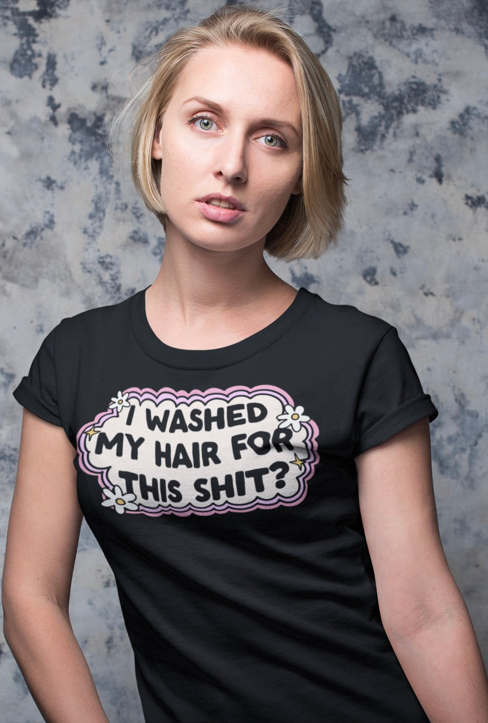 Funny Unisex Short Sleeve Tee - "I Washed My Hair For This Shit?"