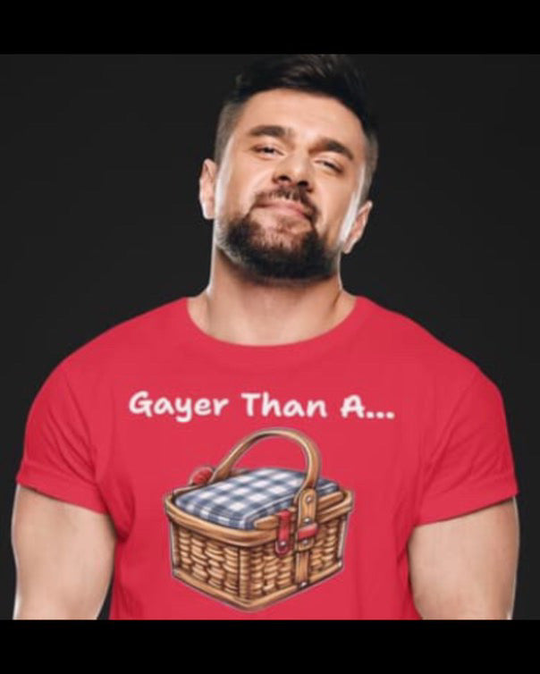 Funny Unisex Jersey Tee - "Gayer Than A Picnic Basket"