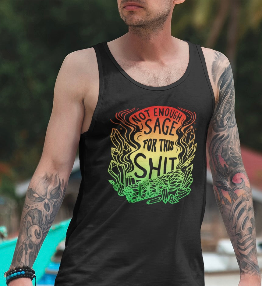 Not Enough Sage for This Sh*t – Spiritual AF Graphic Unisex Tank