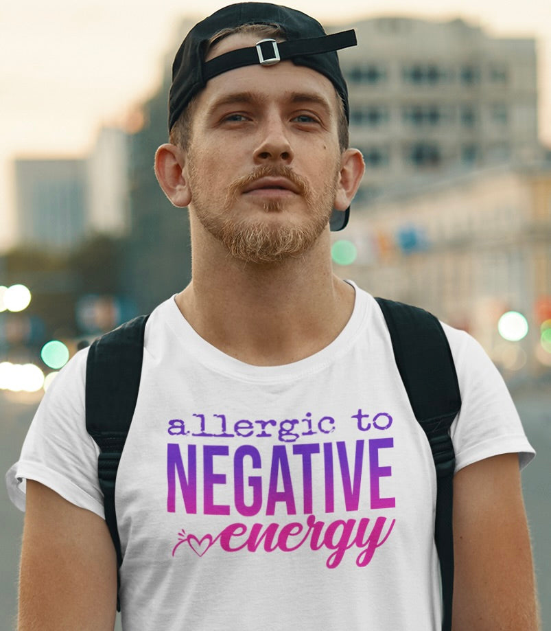 Allergic to Negative Energy T-Shirt – Vibe High, Stay Fierce