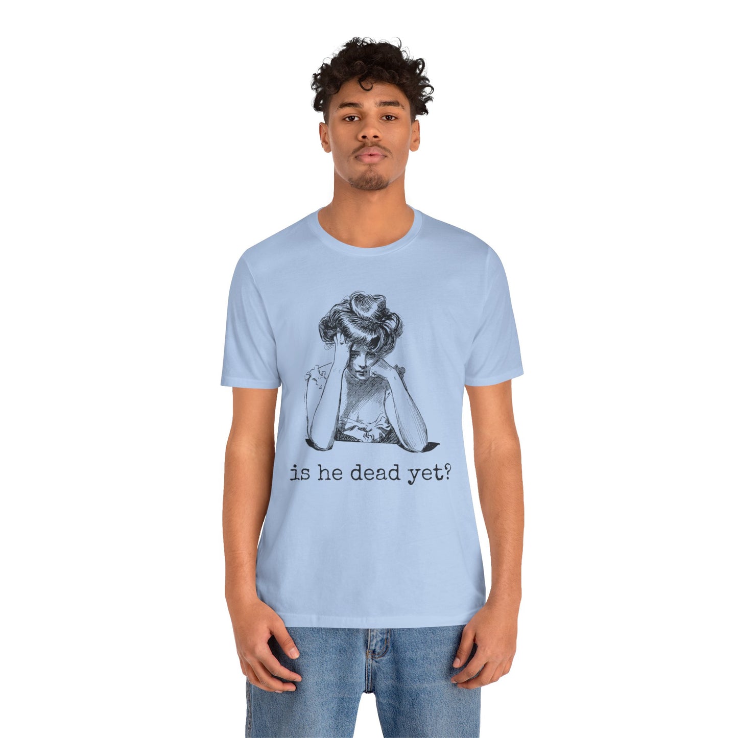 Funny Tee - 'Is He Dead Yet?' Graphic T-Shirt